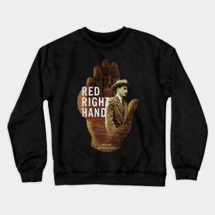 Red right hand Crewneck Sweatshirt